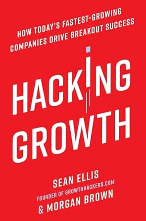 Hacking Growth by Sean Ellis cover